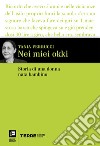 Nei miei okki: Storia di una donna nata bambino. E-book. Formato EPUB ebook di Tania Ferrucci