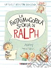 La fantasmagorica storia di Ralph. E-book. Formato EPUB ebook