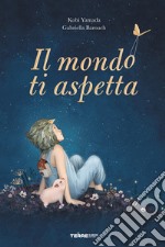 Il mondo ti aspetta. E-book. Formato EPUB ebook