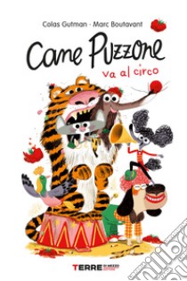 Cane Puzzone va al circo. E-book. Formato EPUB ebook di Colas Gutman