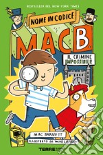 Nome in codice: Mac B. – Il crimine impossibile. E-book. Formato EPUB ebook