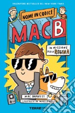 Nome in codice: Mac B. – In missione per la regina. E-book. Formato EPUB ebook