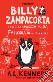 Billy Zampacorta e la rocambolesca fuga dalla fattoria degli orrori. E-book. Formato EPUB ebook di A.L. Kennedy