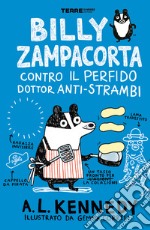 Billy Zampacorta contro il perfido dottor anti-strambi. E-book. Formato EPUB