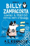 Billy Zampacorta contro il perfido dottor anti-strambi. E-book. Formato EPUB ebook