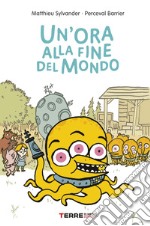 Un’ora alla fine del mondo. E-book. Formato EPUB