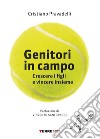 Genitori in campo: Crescere i figli e vincere insieme. E-book. Formato EPUB ebook