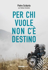 Per chi vuole non c'è destino. E-book. Formato EPUB ebook
