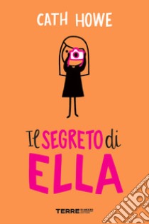 Il segreto di Ella. E-book. Formato EPUB ebook di Cath Howe