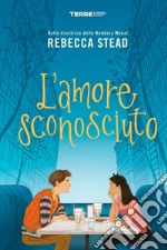 L’amore sconosciuto. E-book. Formato EPUB ebook