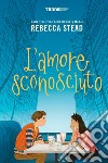 L’amore sconosciuto. E-book. Formato EPUB ebook