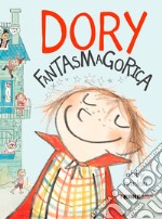 Dory Fantasmagorica. E-book. Formato EPUB ebook