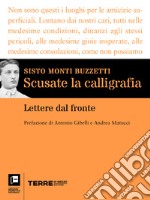 Scusate la calligrafia: Lettere dal fronte. E-book. Formato EPUB ebook