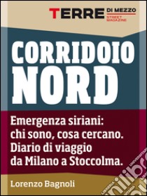 Corridoio Nord. E-book. Formato EPUB ebook di Lorenzo Bagnoli