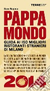 Pappamondo 2014. Guida ai 150 migliori ristoranti stranieri di Milano. E-book. Formato EPUB ebook