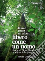 Fermo come un albero, libero come un uomo. E-book. Formato EPUB