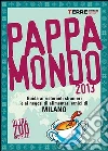 Pappamondo 2013. Guida ai ristoranti stranieri e ai negozi di alimentari etnici di Milano. E-book. Formato EPUB ebook