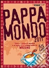 Pappamondo 2011. Guida ai ristoranti stranieri e ai negozi di alimentari etnici di Milano. E-book. Formato EPUB ebook