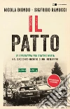 Il patto: La trattativa tra Stato e mafia nel racconto inedito di un infiltrato. E-book. Formato PDF ebook di Nicola Biondo