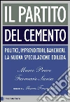 Il partito del cemento. E-book. Formato EPUB ebook di Marco Preve
