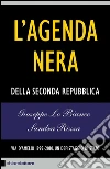 L'agenda nera: Della seconda repubblica. E-book. Formato PDF ebook di Giuseppe Lo Bianco