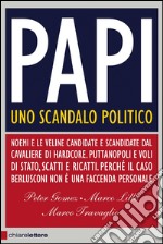 Papi. Uno scandalo politico. E-book. Formato EPUB