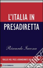 L'Italia in Presadiretta. E-book. Formato EPUB