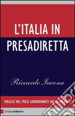 L'Italia in Presadiretta. E-book. Formato EPUB ebook