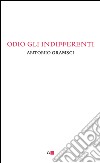 Odio gli indifferenti. E-book. Formato EPUB ebook di Antonio Gramsci