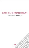 Odio gli indifferenti. E-book. Formato PDF ebook di Antonio Gramsci