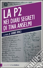 La P2 nei diari segreti di Tina Anselmi. E-book. Formato EPUB