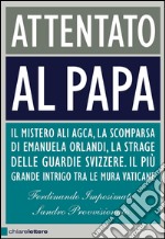 Attentato al Papa. E-book. Formato EPUB