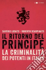 Il ritorno del Principe: La criminalità dei potenti in Italia. E-book. Formato PDF
