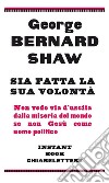 Sia fatta la sua volontà. E-book. Formato PDF ebook