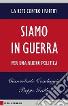 Siamo in guerra: Per una nuova politica. E-book. Formato EPUB ebook di Beppe Grillo