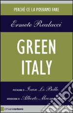 Green Italy: Perché ce la possiamo fare. E-book. Formato EPUB ebook