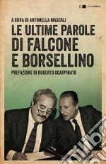 Le ultime parole di Falcone e Borsellino. E-book. Formato EPUB ebook