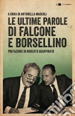 Le ultime parole di Falcone e Borsellino. E-book. Formato PDF