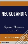 Neurolandia. E-book. Formato EPUB ebook di Eugenio Benetazzo