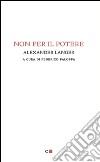 Non per il potere. E-book. Formato EPUB ebook