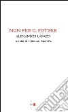 Non per il potere. E-book. Formato PDF ebook