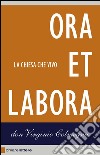 Ora et labora: La Chiesa che vivo. E-book. Formato PDF ebook