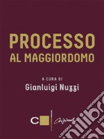 Processo al maggiordomo. E-book. Formato EPUB ebook