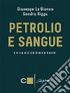 Petrolio e sangue: Chi ha ucciso Enrico Mattei. E-book. Formato EPUB ebook