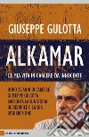 Alkamar: La mia vita in carcere da innocente. E-book. Formato PDF ebook