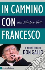 In cammino con Francesco: Dopo il Conclave. Povertà, giustizia, pace. E-book. Formato EPUB