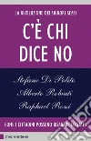 C'è chi dice no: La rivoluzione dei Signori Rossi. Come i cittadini possono risanare lo Stato. E-book. Formato EPUB ebook di Stefano Di Polito