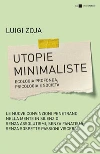 Utopie minimaliste. E-book. Formato PDF ebook di Luigi Zoja