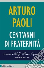 Cent'anni di fraternità. E-book. Formato EPUB ebook