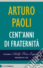 Cent'anni di fraternità. E-book. Formato PDF ebook